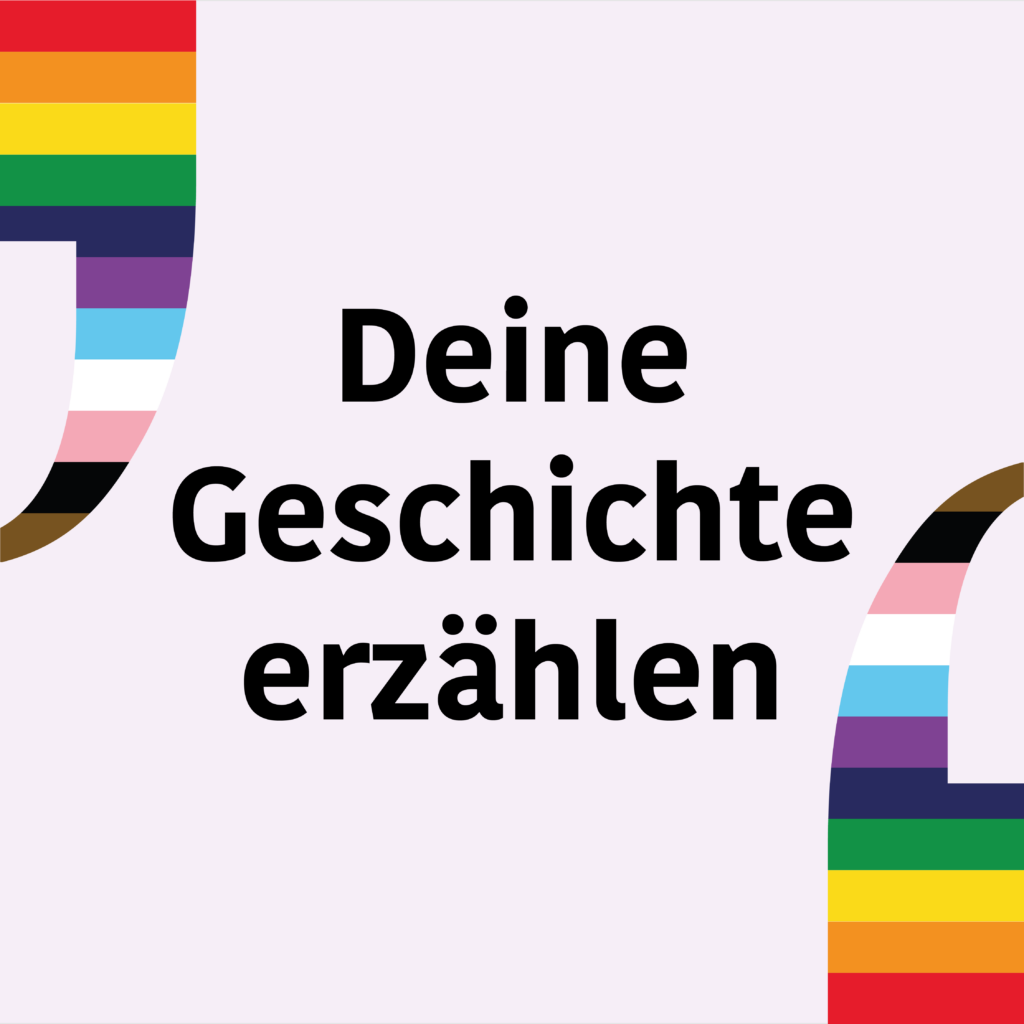 Text "Deine Geschichte erzählen", umrahmt von Anführungszeichen in Pride-Farben