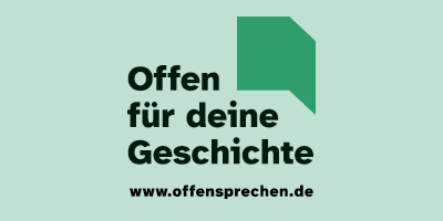 Motiv der Kampagne "Offen für deine Geschichte". Schrift auf grünem Hintergrund: "Offen für deine Geschichte. www.offensprechen.de"